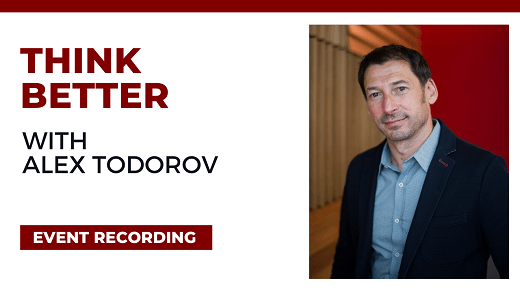 Think Better video with Alexander Todorov