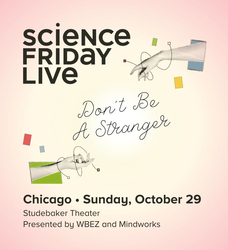 Science Friday Live - Chicago Studebaker Theater, October 29